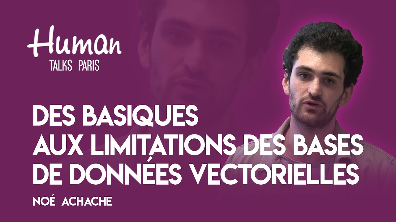 Des basiques aux limitations des bases de données vectorielles par Noé Achache (Sicara)
