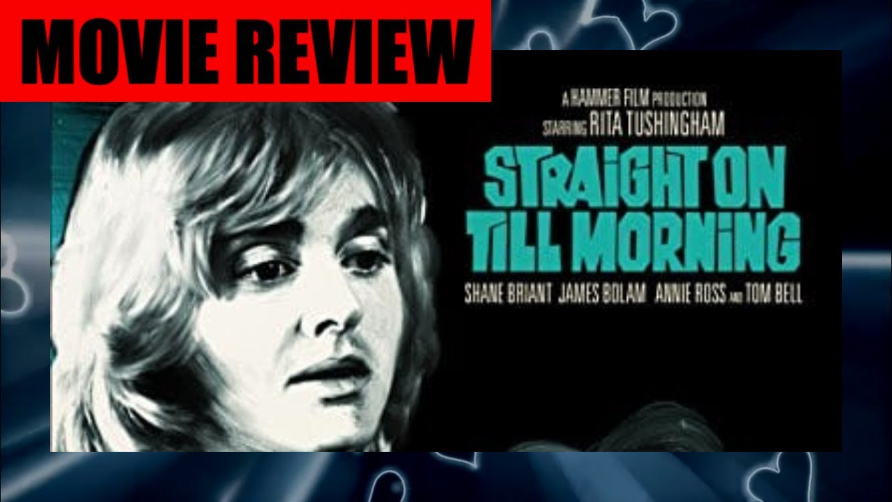 STRAIGHT ON TILL MORNING Movie review. THE HAMMER COLLECTION