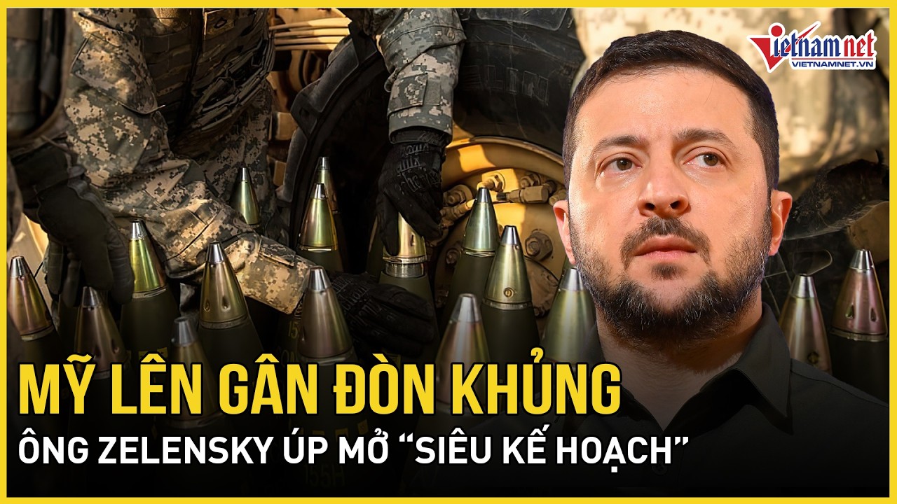 Mỹ lên gân đòn khủng với loạt “ông lớn” vì Ukraine, ông Zelensky úp mở “siêu kế hoạch” vượt mặt Nga