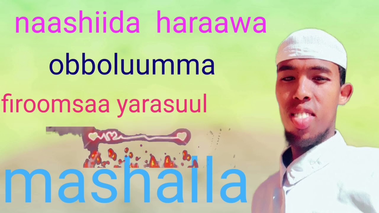 New naashiida firoomsaa yuusuf  haraaw  obboluumma