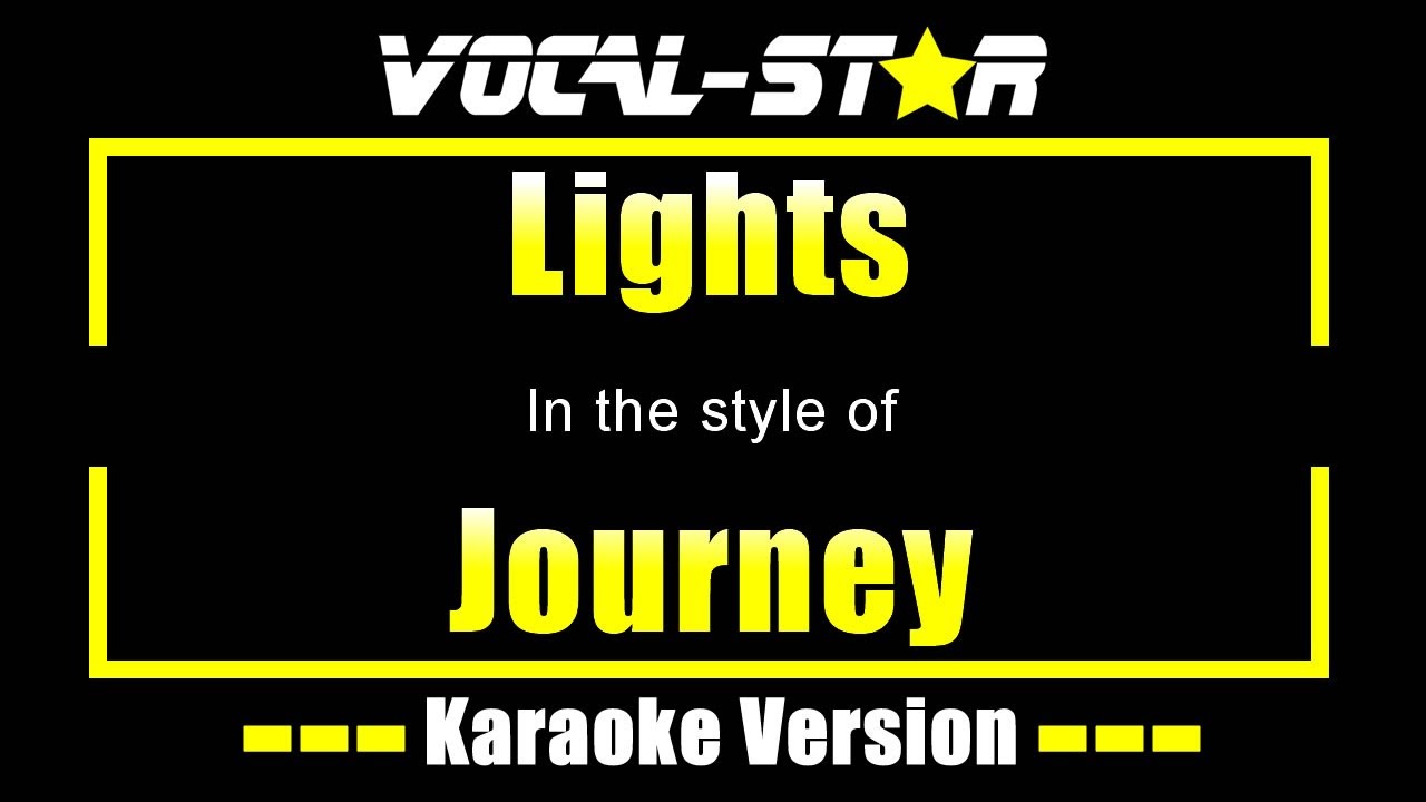 Lights Karaoke | Journey Karaoke Version