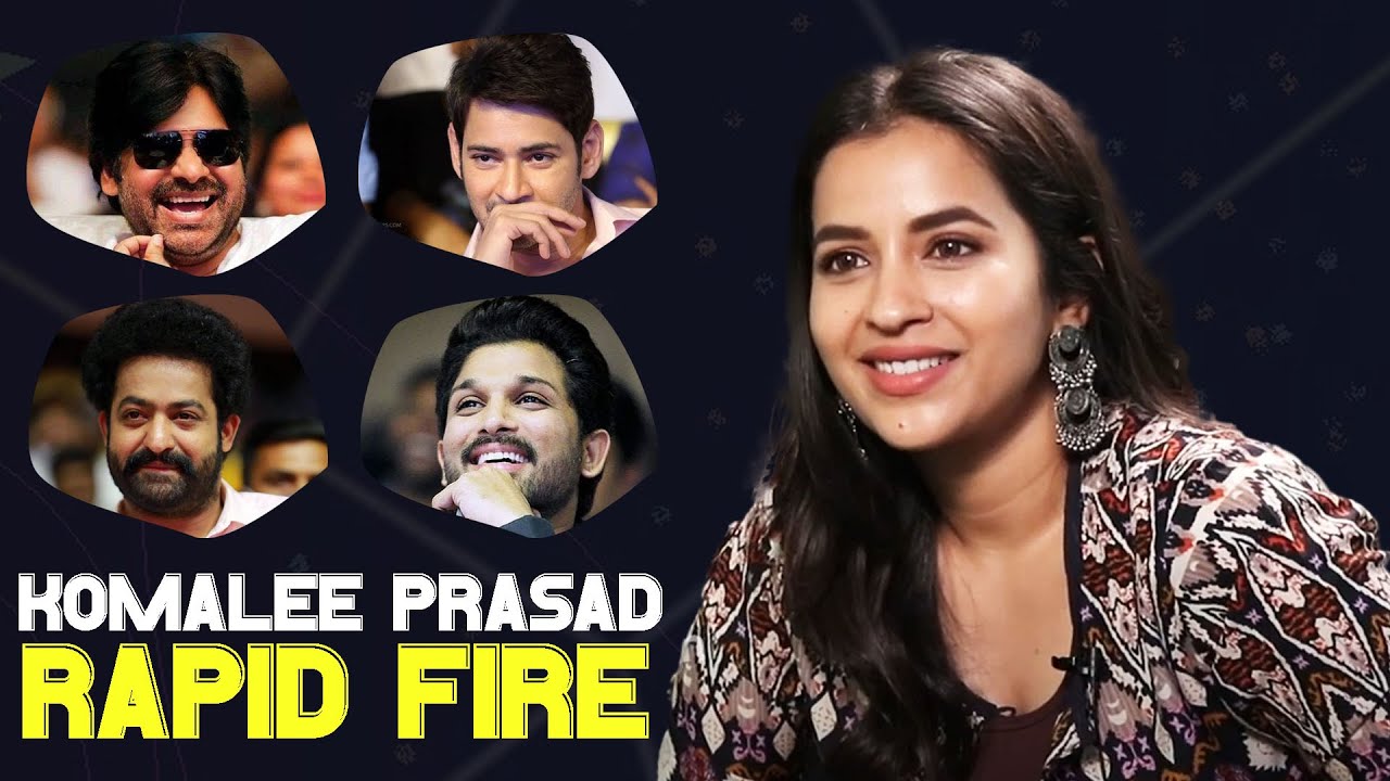 Actress Komalee Prasad Rapid Fire On Pawan Kalyan , Mahesh Babu , NTR , Allu Arjun , Ram charan