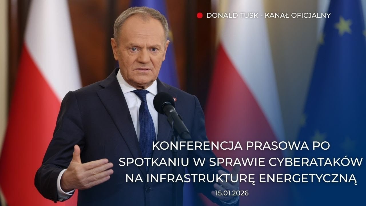 Donald Tusk: Konferencja prasowa po spotkaniu w sprawie cyberataków na infrastrukturę energetyczną.