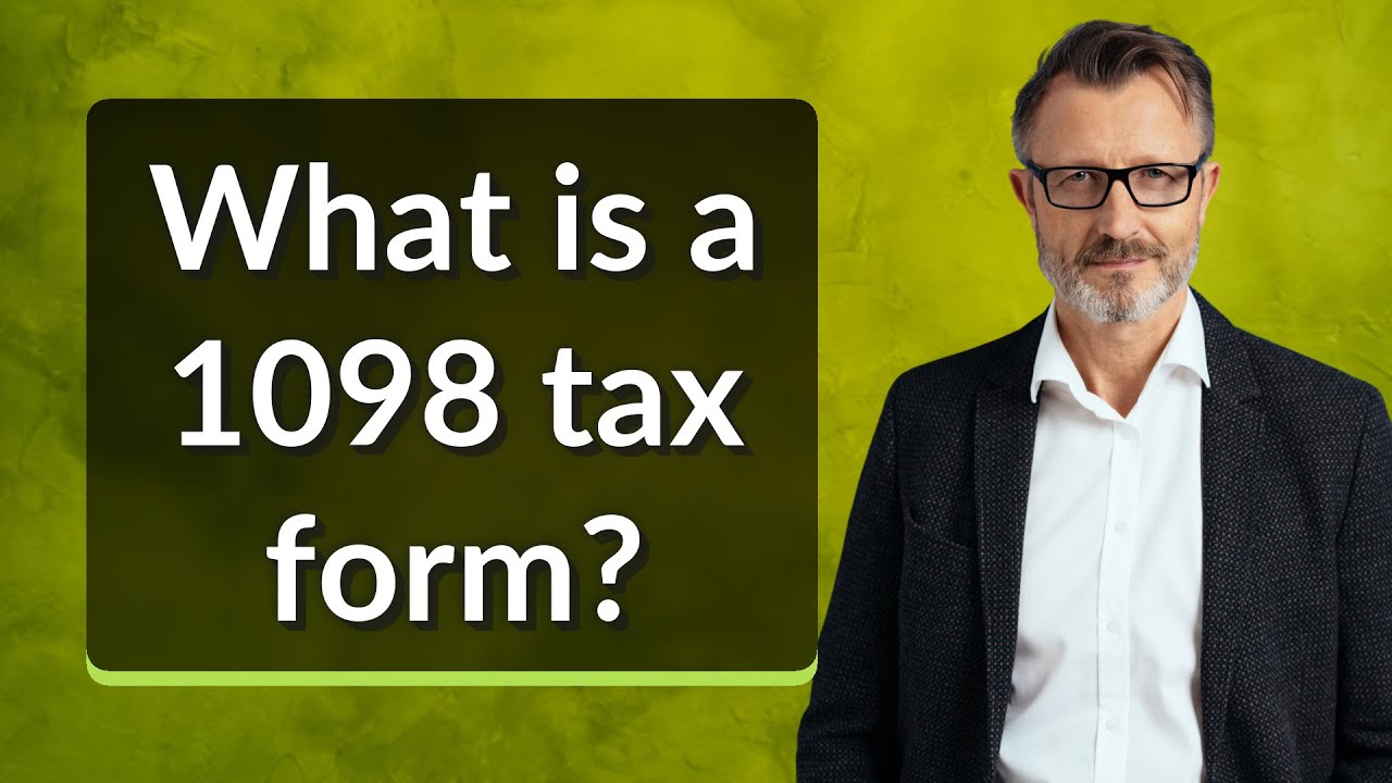 What is a 1098 tax form?