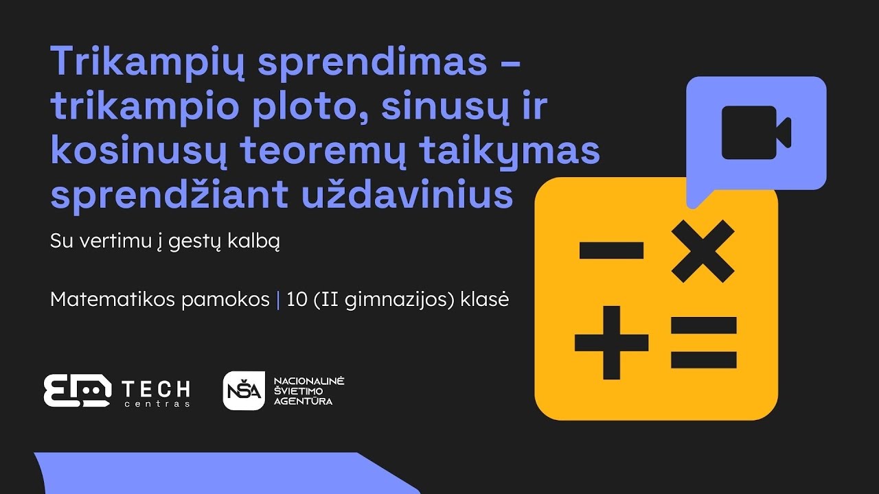 Trikampių sprendimas – trikampio ploto, sinusų ir kosinusų teoremų taikymas sprendžiant uždavinius