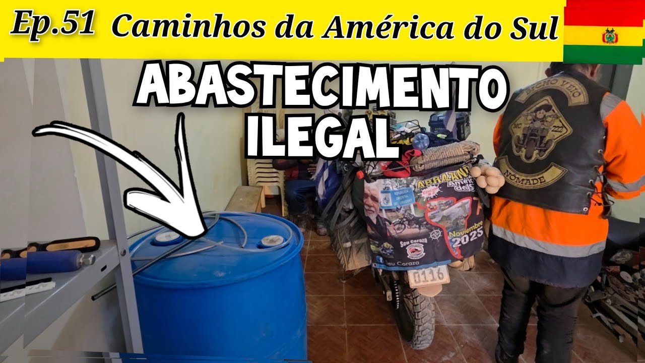 Ep.51 Abastecimento clandestino Oruro Bolivia 
