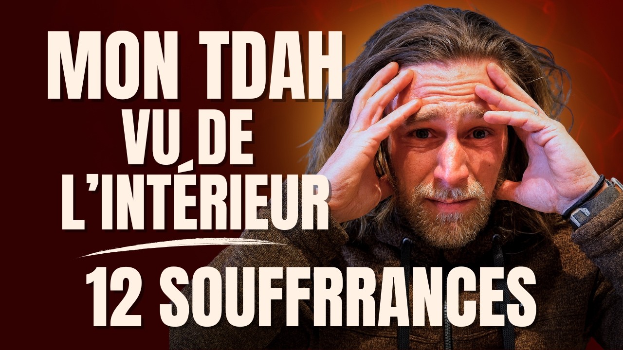 Le coté obscur de mon TDAH, 12 souffrances invisibles
