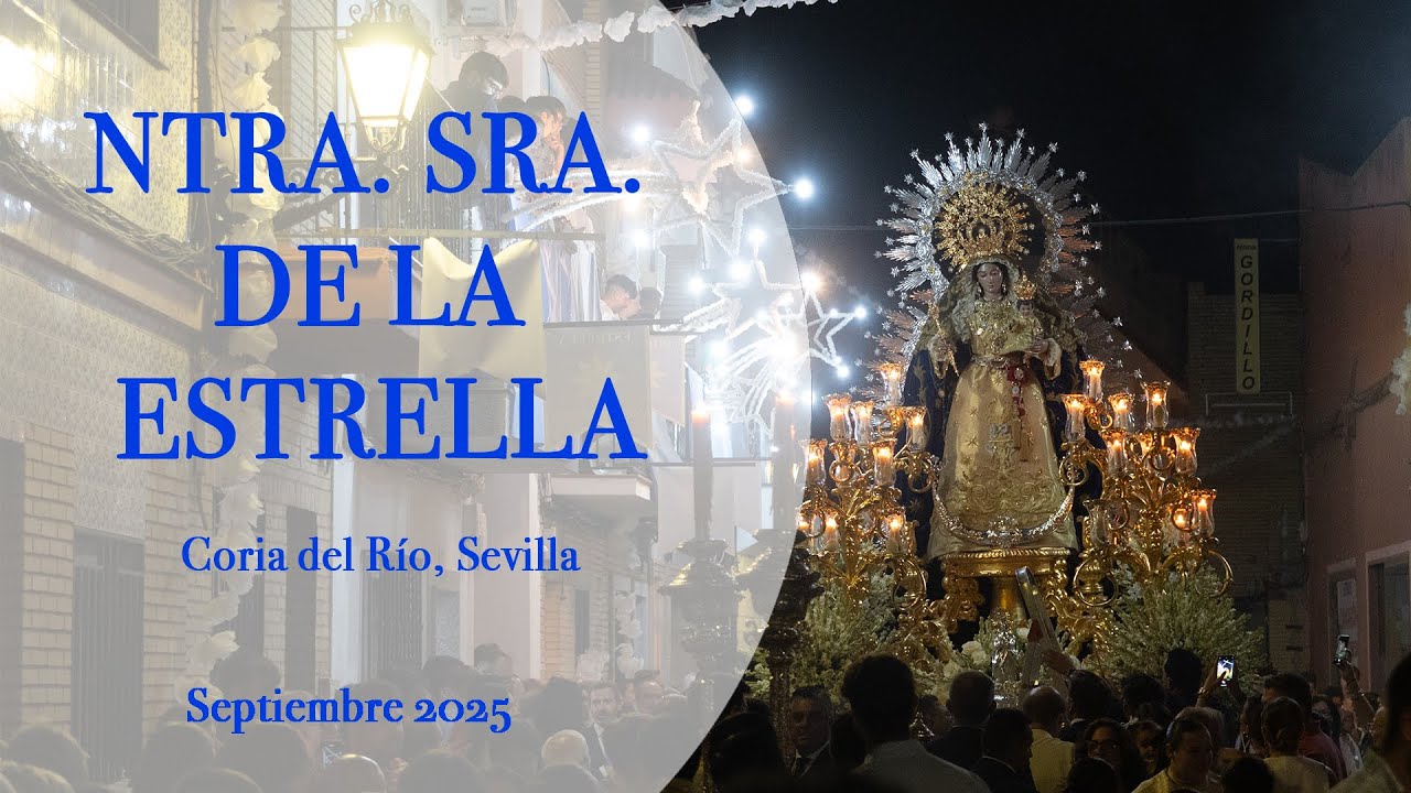 SEPTIEMBRE 2025  NUESTRA SEÑORA DE LA ESTRELLA CORONADA  CORIA DEL RÍO, SEVILLA