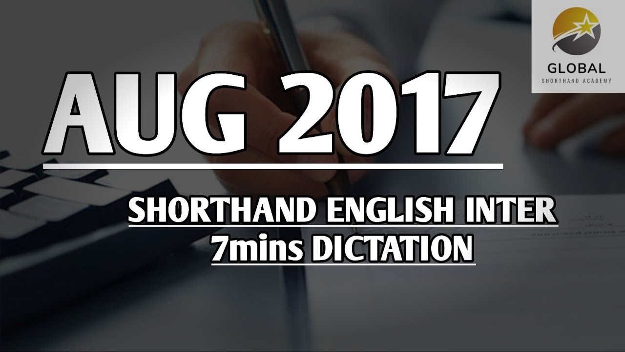 AUG 2017 SHORTHAND DICTATION ENGLISH INTER SPEED 7mins 🔊💭✍🏼🏆✨