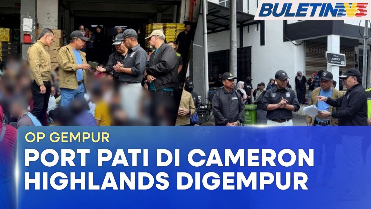 OP GEMPUR | Koloni Warga Asing Di Cameron Highlands Diserbu, 468 PATI Ditahan (BU)