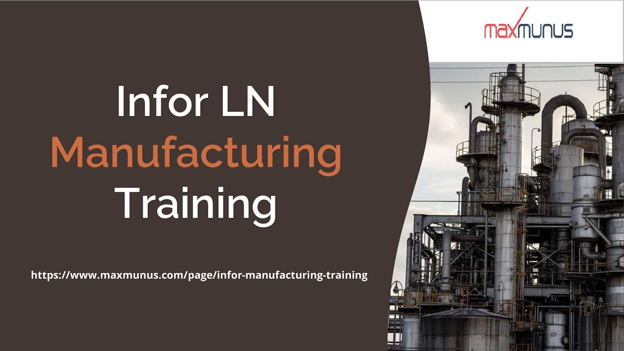 Infor LN Manufacturing Training – Online Training (Course & Certification Tips)