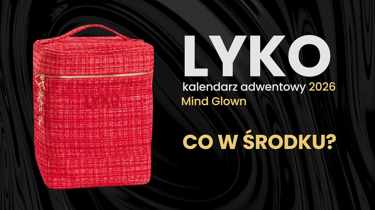 KALENDARZ ADWENTOWY | LYKO MIND GLOWN 2026 | reveal PL