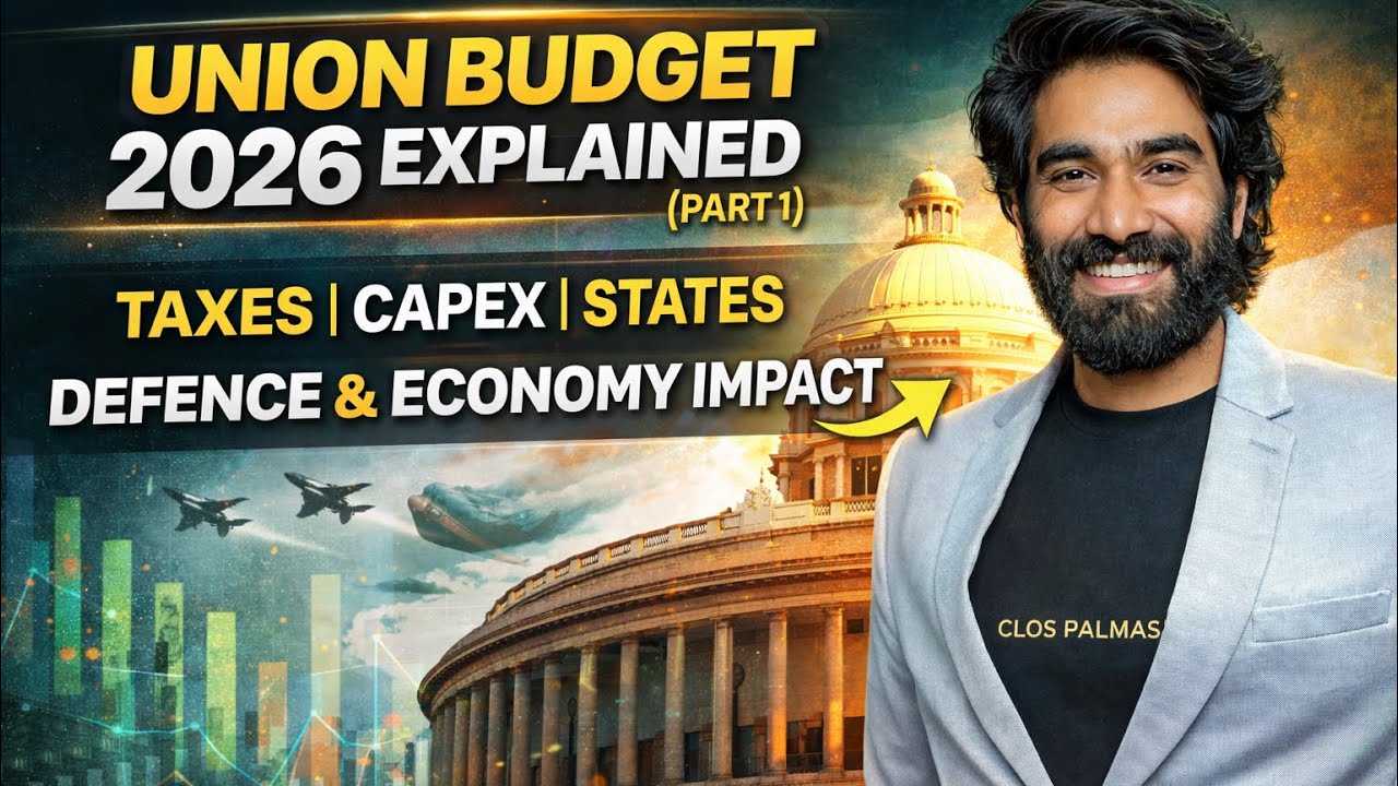 Union Budget 2026 Explained (Part 1) | Taxes, CapEx, States, Defence & Economy Impact