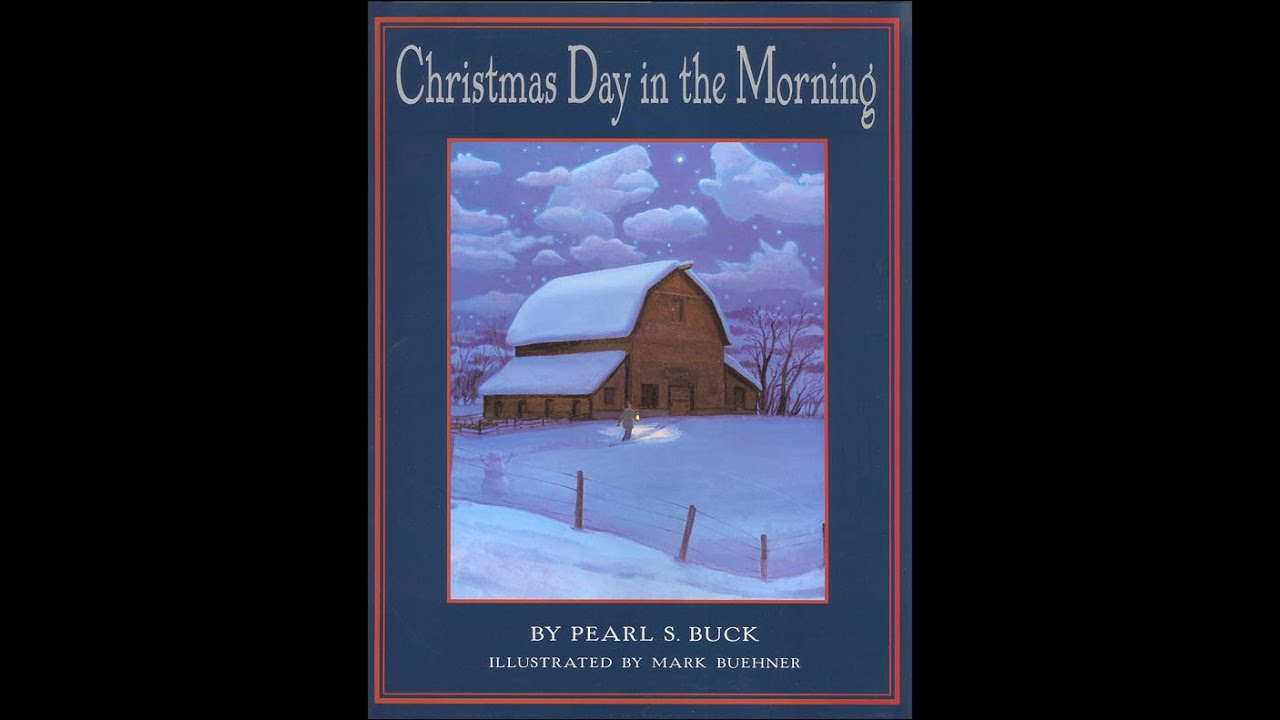 Kids Book Read Aloud: Christmas Day in the Morning by Pearl S. Buck, Illustrated by Mark Buehner