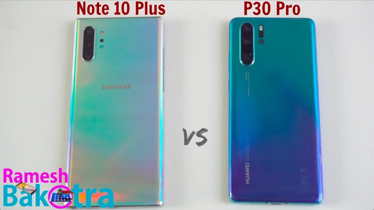 Samsung Galaxy Note 10 Plus vs Huawei P30 Pro SpeedTest and Camera Comparison