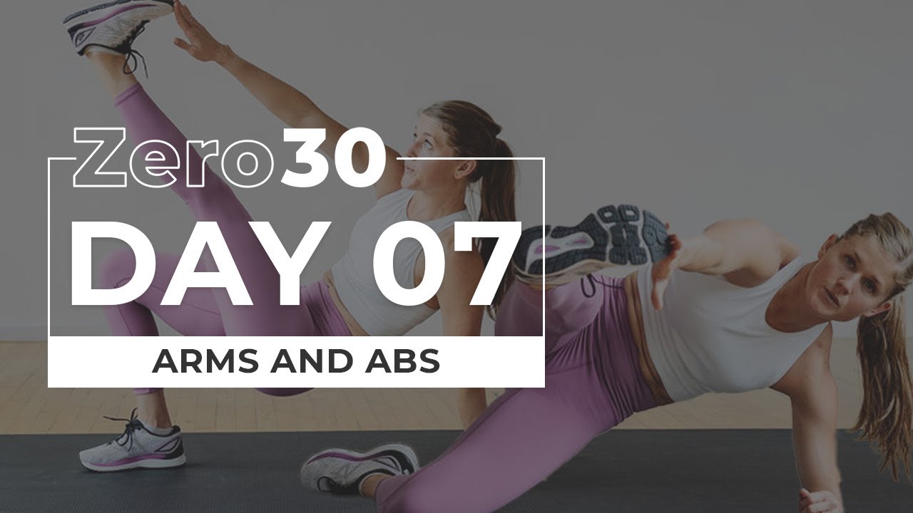 30-Minute Abs and Arms Workout (No Equipment) | Zero30 Day 7
