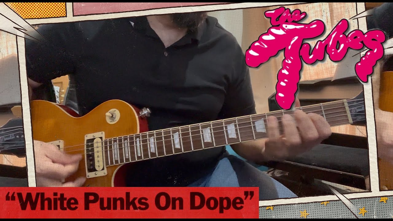 The Tubes - White Punks on Dope | Guitar Cover