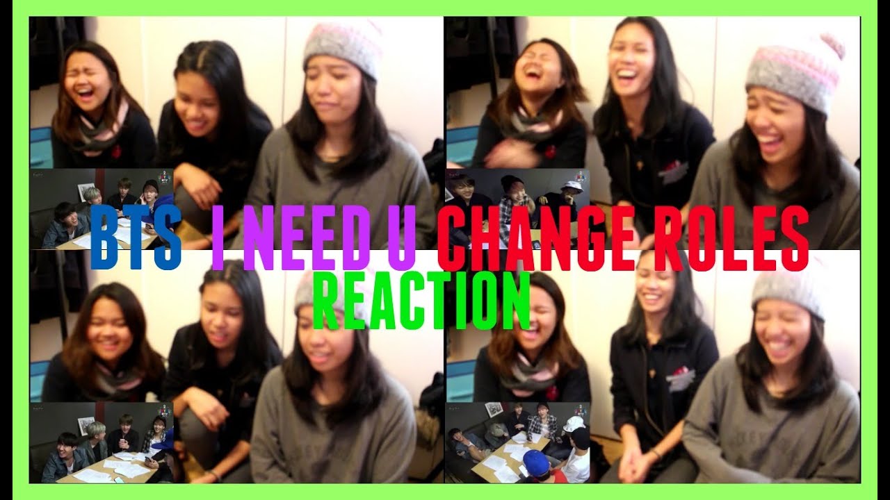 I Need U Change Roles Reaction