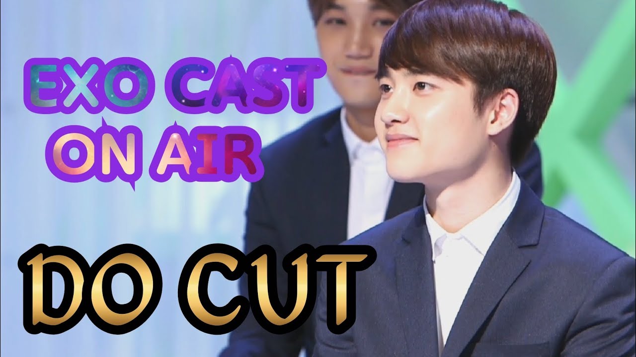 #EXO #DO #KYUNGSOO                                                   EXO CAST ON AIR -DO CUT- engsub