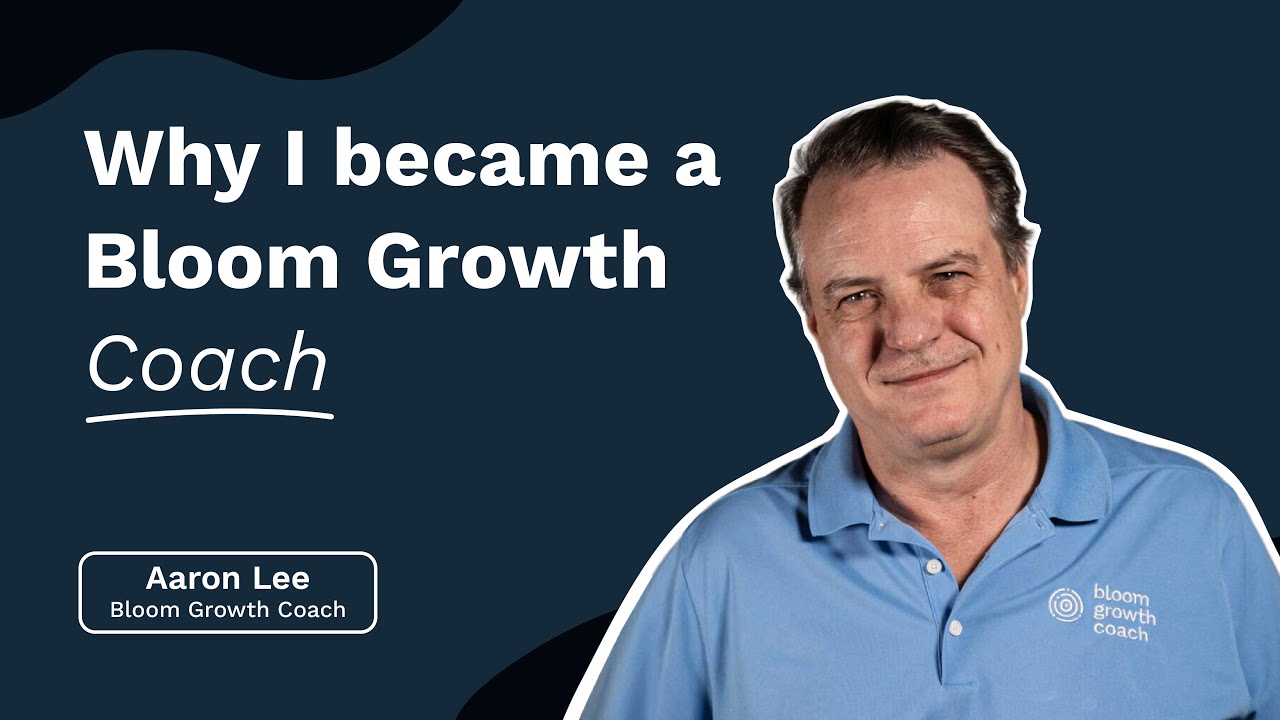 Successful business owner explains why Bloom Growth Coaching was his next move.
