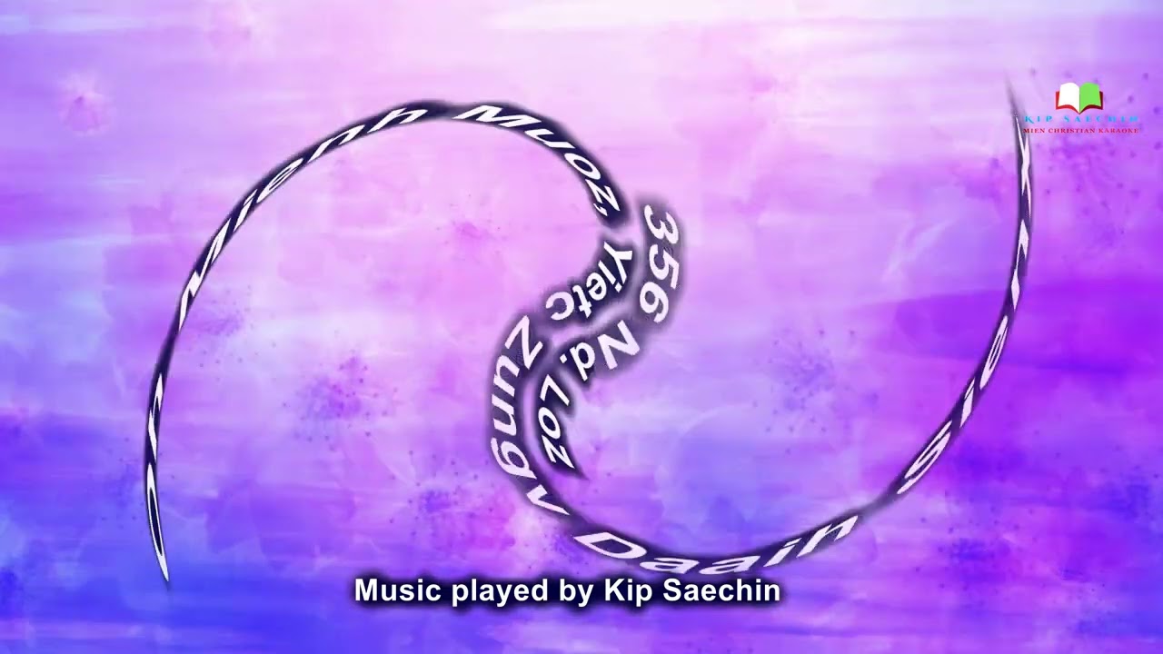 356 Nd. Loz. Oh Mienh Muoz, Yietc Zungv Daaih Sienx | Iu-Mien Christian Music Karaoke