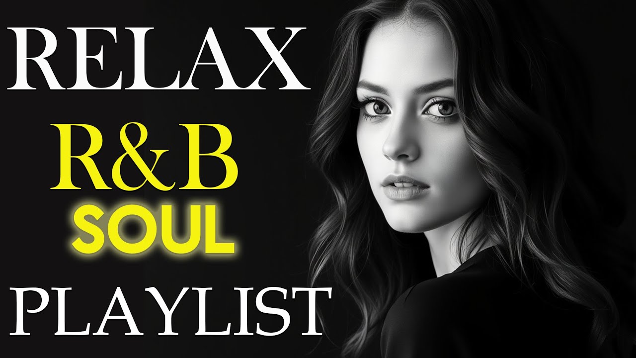 【R&B Soul】Relaxing Chill Playlist – Smooth R&B Soul Vibes | Study • Focus • Relax