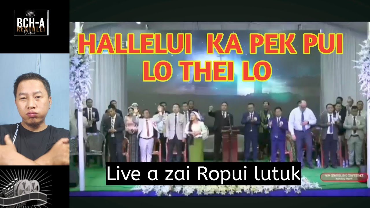 LALNEIHPUII - 'A HMING LAL ISUA'. PYD GEN CONF A ZAINA./// Renthleipa Reaction