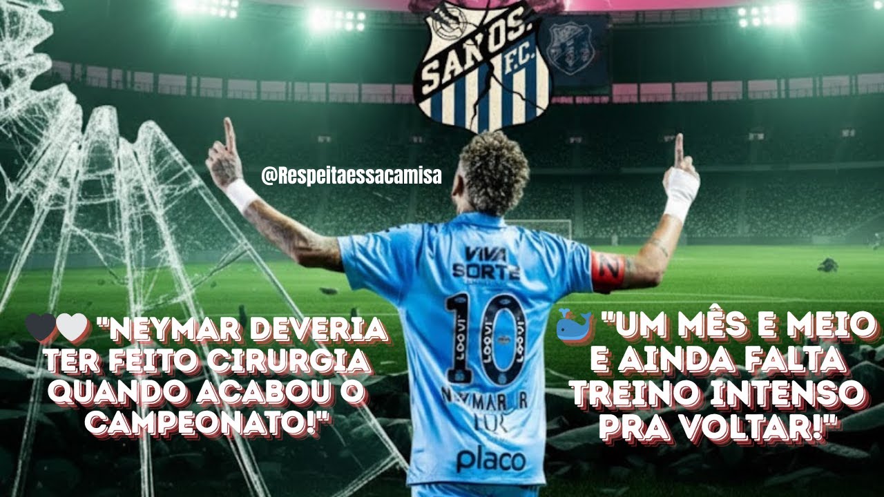 ❓ Neymar Desistiu da Copa do Mundo    Marcelo Teixeira Parabéns Santos Começa Competição com Risco d