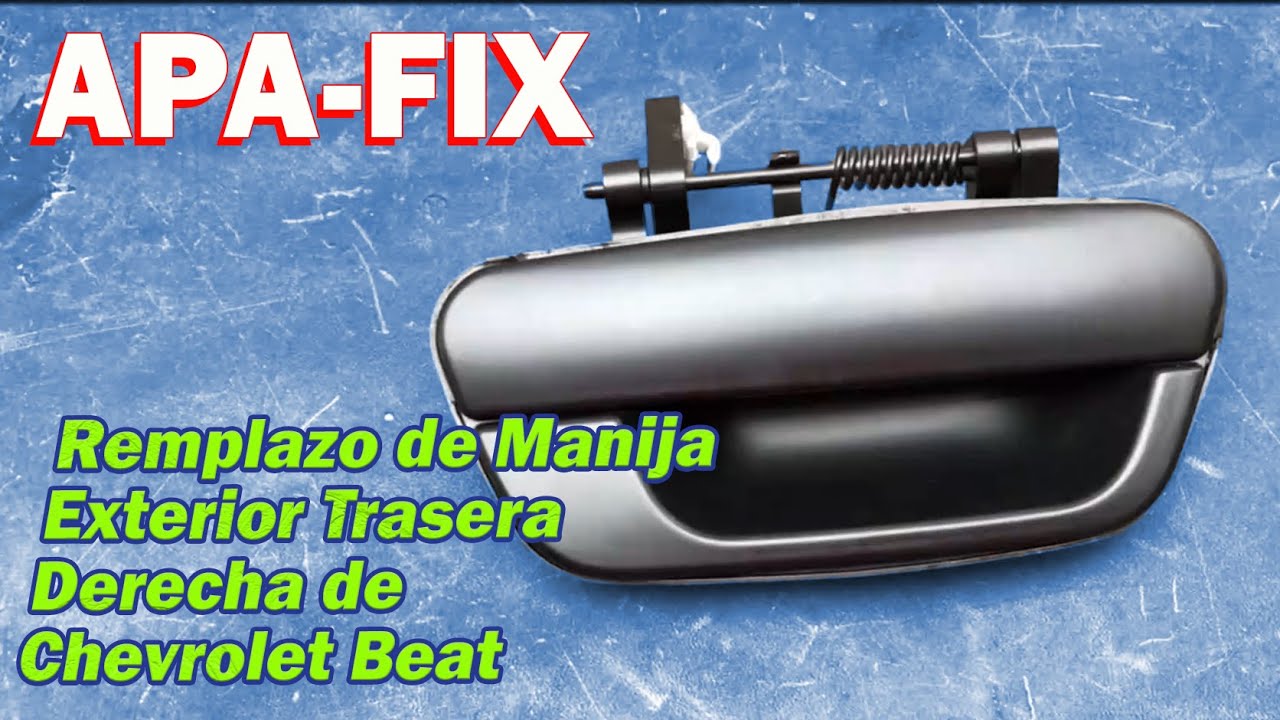Remplazo de Manija Exterior Trasera Derecha de Chevrolet Beat