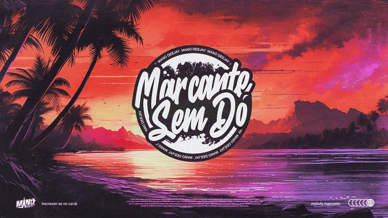 MARCANTES - Set Sem Vinhetas ED.01 2024 - Mano Deejay