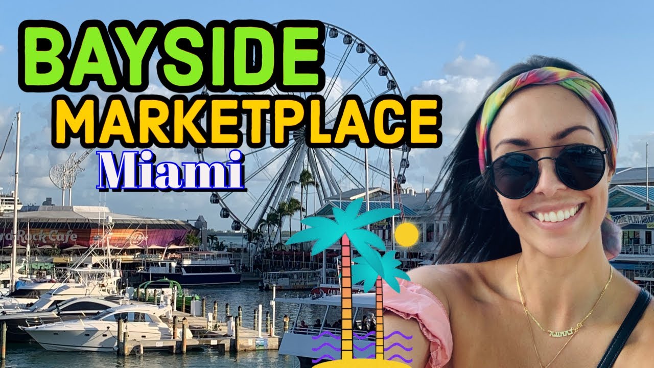 Conheça o BAYSIDE MARKETPLACE - no Centro de MIAMI