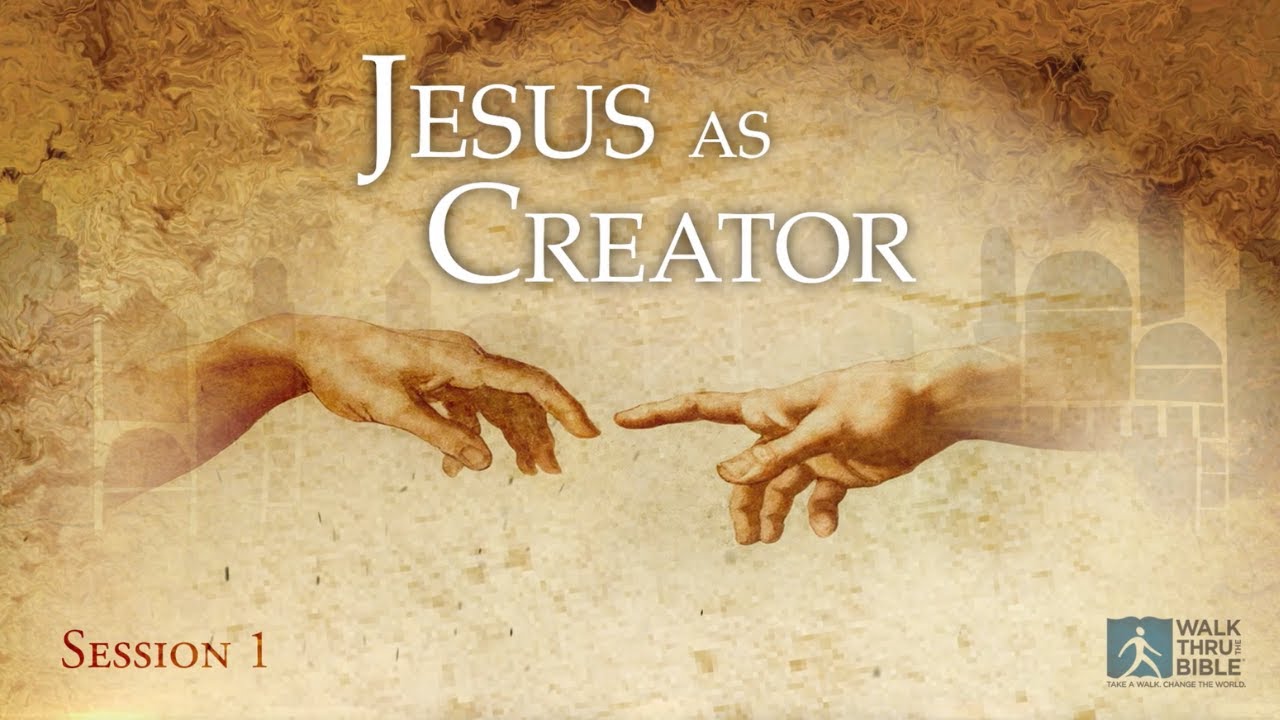 JESUS IN THE OLD TESTAMENT S.1: Jesus as Creator