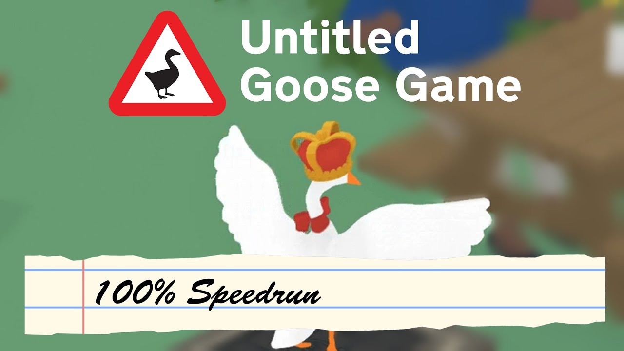 Untitled Goose Game Speedrun | 100% | 26:50.79