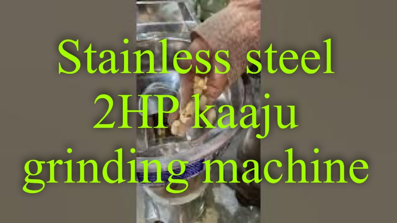 Stainless steel 2HP kaju grinding machine 📲☎️📞 +91 89628 26650