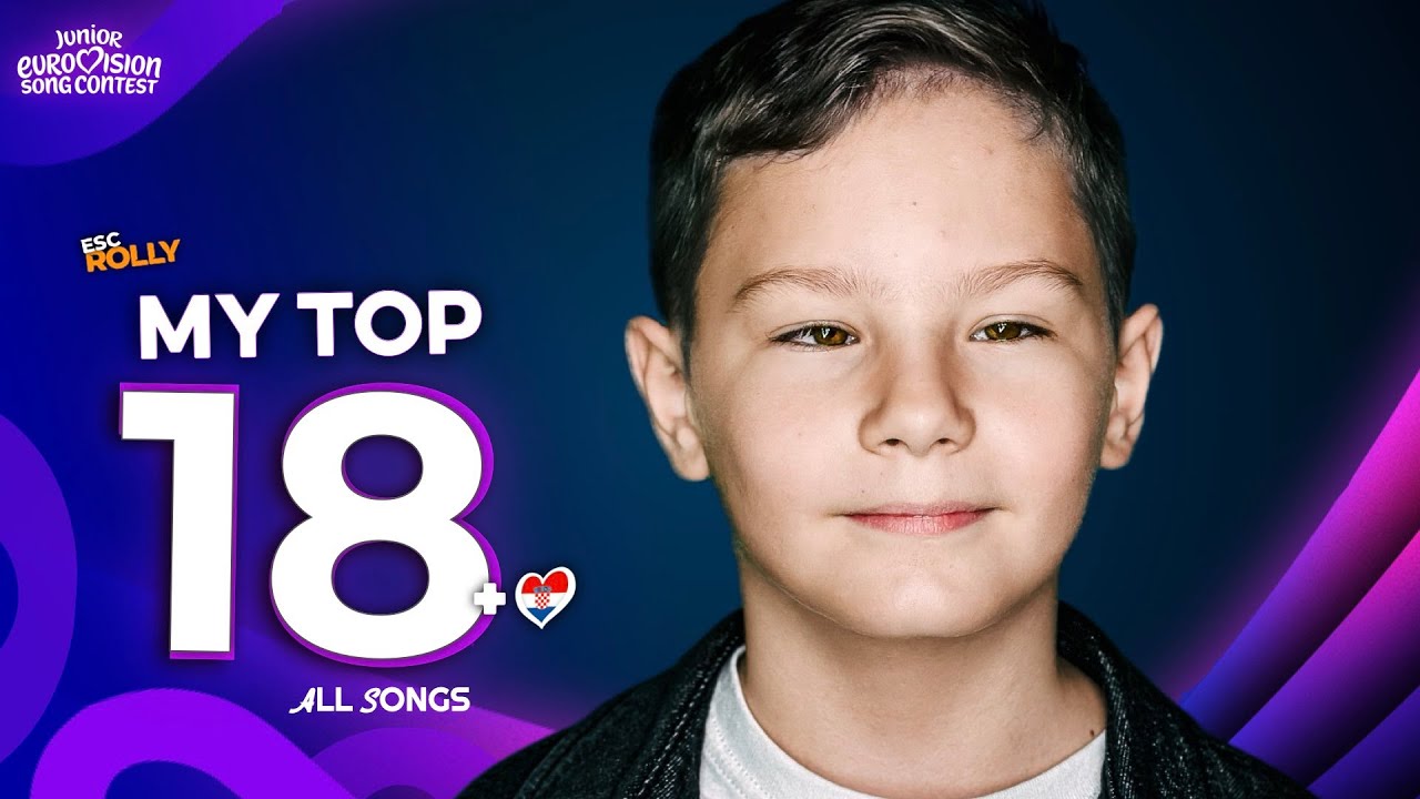 Junior Eurovision 2025 | My Top 18 - NEW: 🇭🇷 (ALL SONGS)