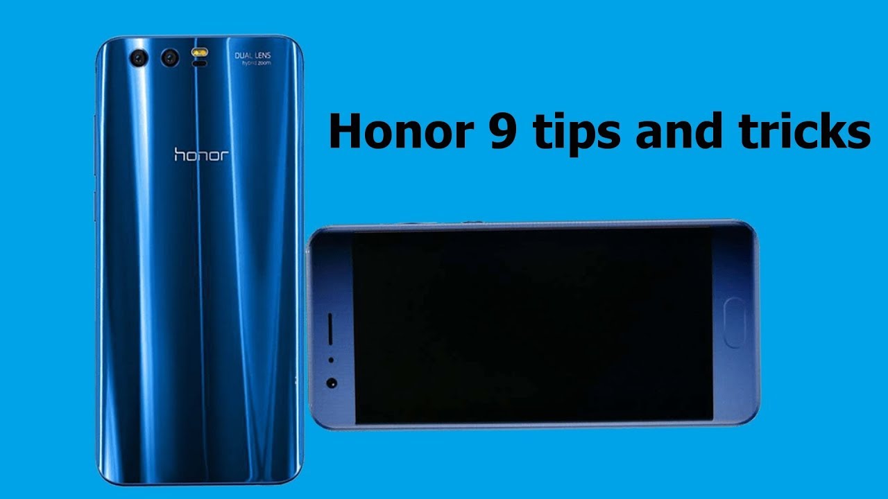 Honor 9 Tips and Tricks