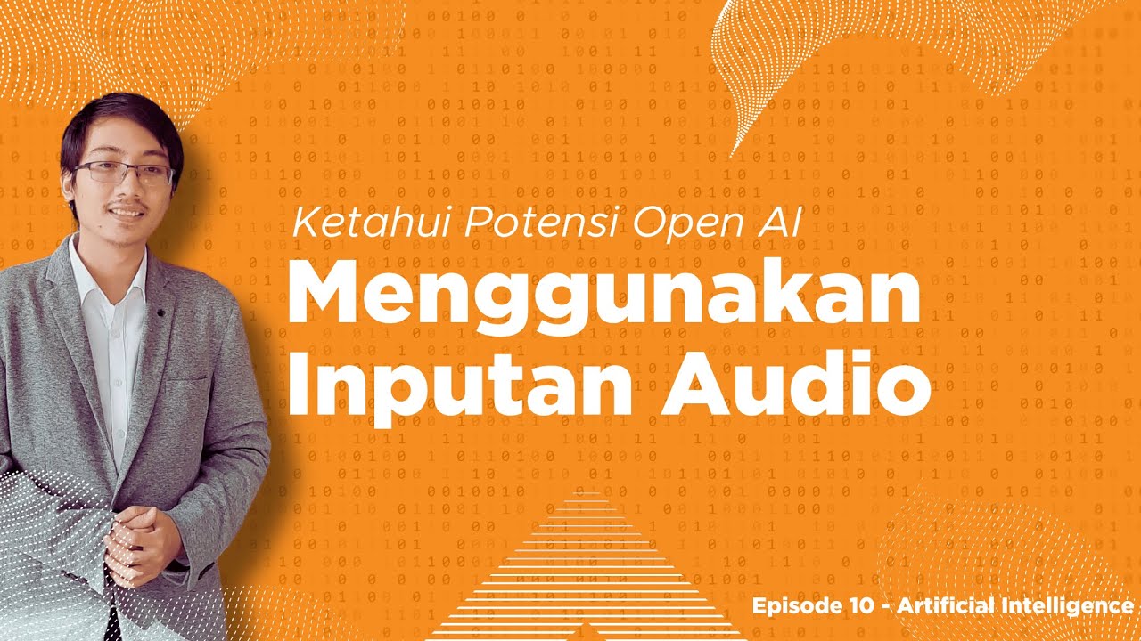 Ketahui Potensi Open AI - Menggunakan Inputan Audio