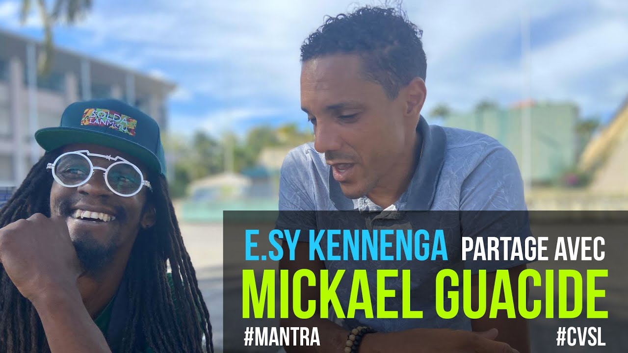#Mantra - E.sy Kennenga et Mickael Guacide