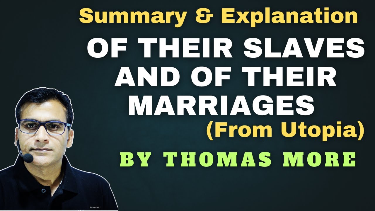 Of Their Slaves and of Their Marriages From Utopia by Thomas More | Summary | #englishliterature