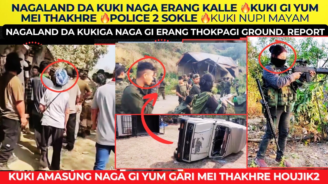 NAGALAND DA KUKI NAGA ERANG KALLE 🔥KUKI GI YUM MEI THAKHRE 🔥POLICE 2 SOKLE