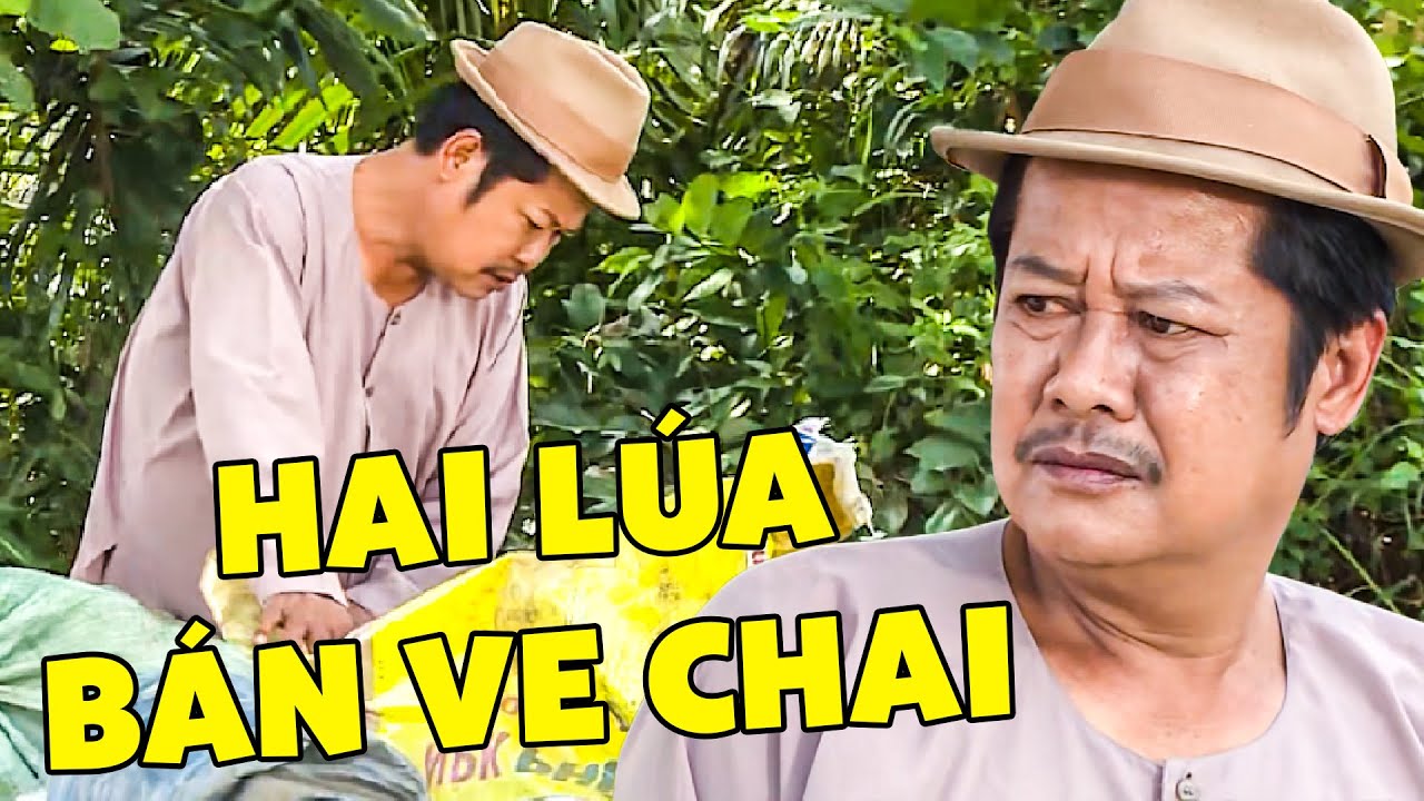 HAI LÚA BÁN VE CHAI - PHIM VIỆT NAM MỚI NHẤT | PHIM HAI LÚA MIỀN TÂY | PHIM VIỆT NAM HAY