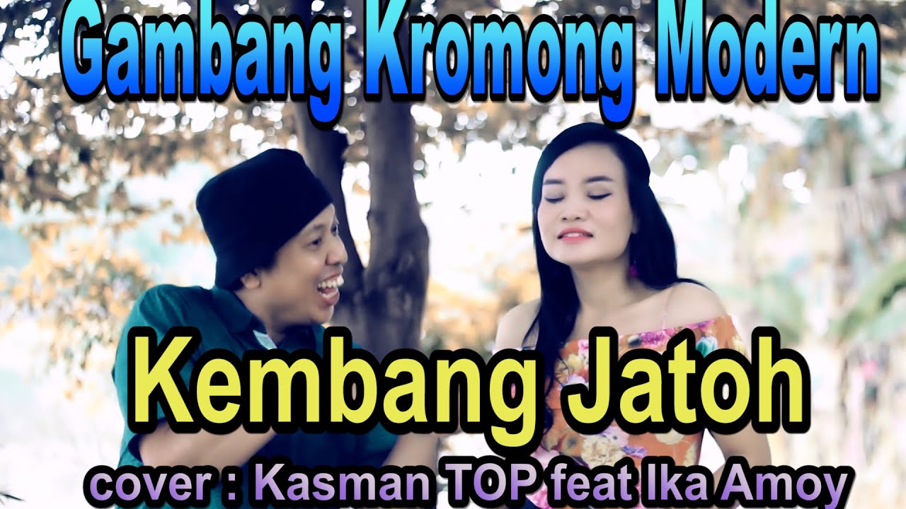 kembang jatoh - gambang kromong modern -  cover by : Kasman TOP feat Ika Amoy