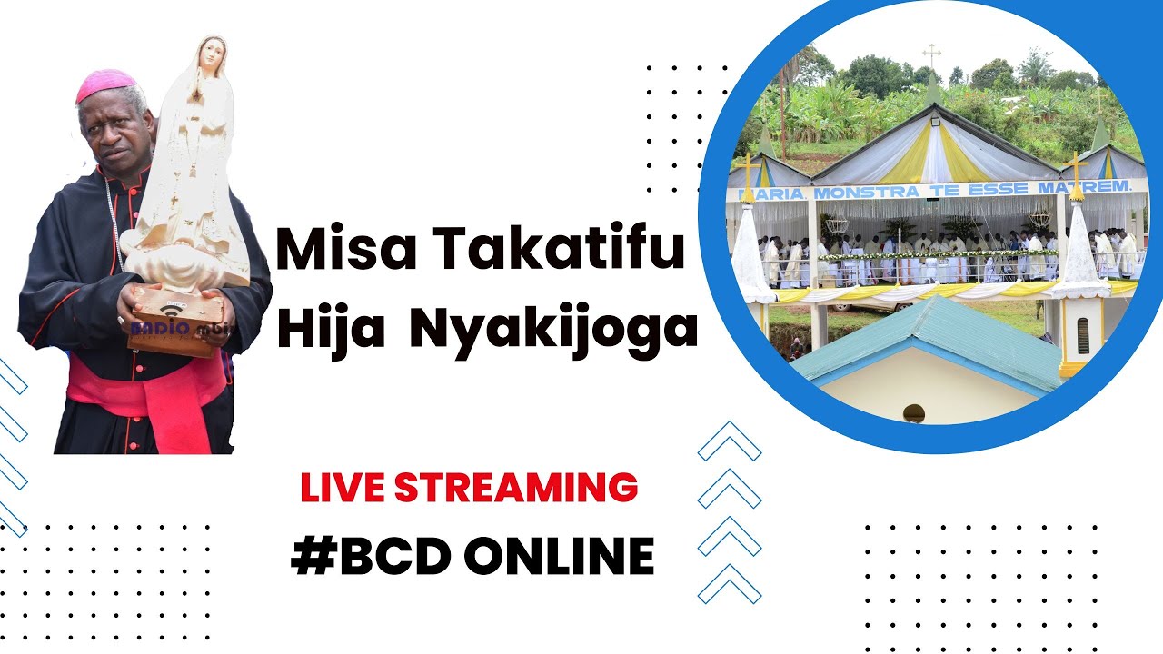 #LIVE: MISA TAKATIFU KILELE CHA  HIJA NYAKIJOGA JIMBONI BUKOBA