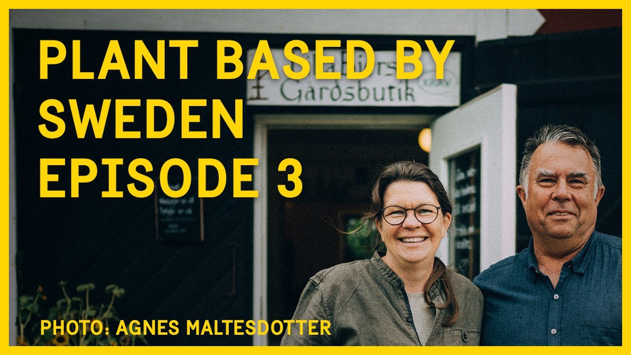 Plant Based By Sweden episode 3 - Lilla Bjers