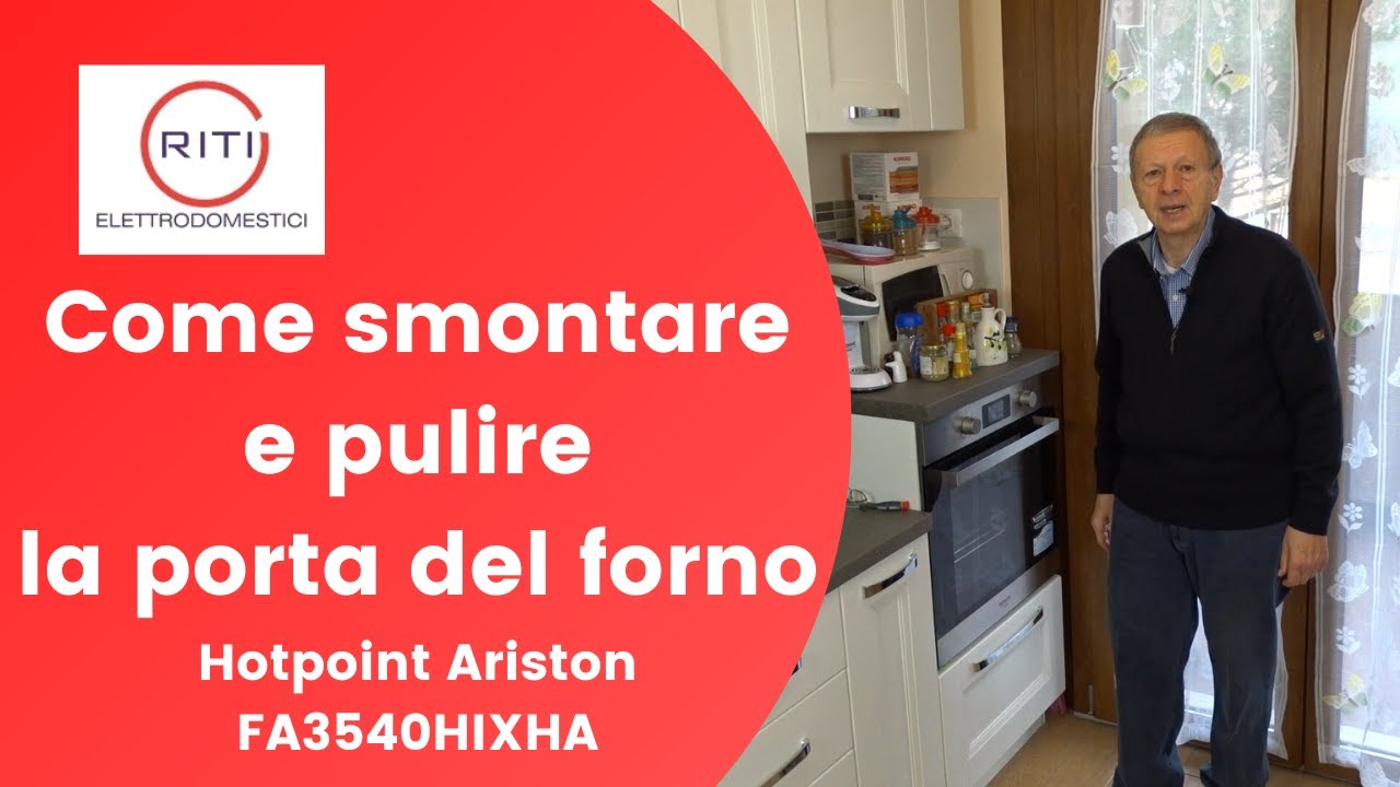 Come smontare e pulire la porta del forno HOTPOINT ARISTON FA3540HIXHA