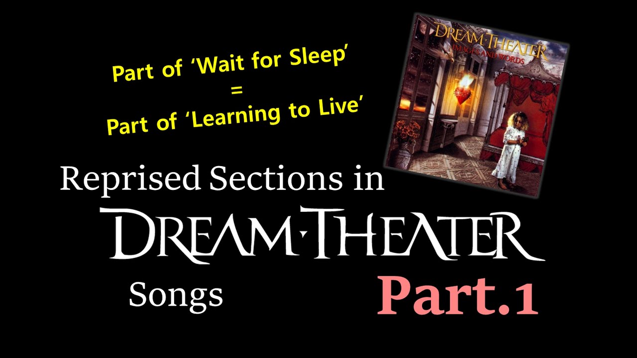 Reprised Sections in 'DREAM THEATER' Songs Part.1