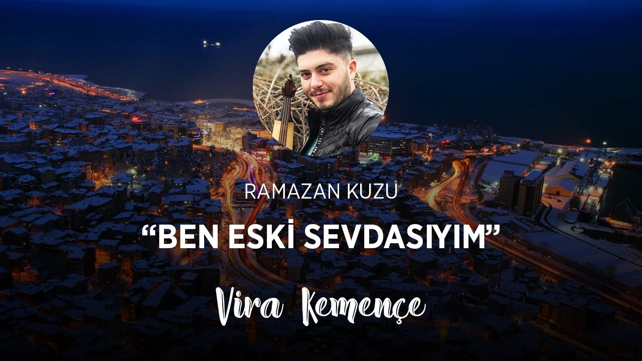 Ramazan Kuzu - Ben Eski Sevdayısım [2020]