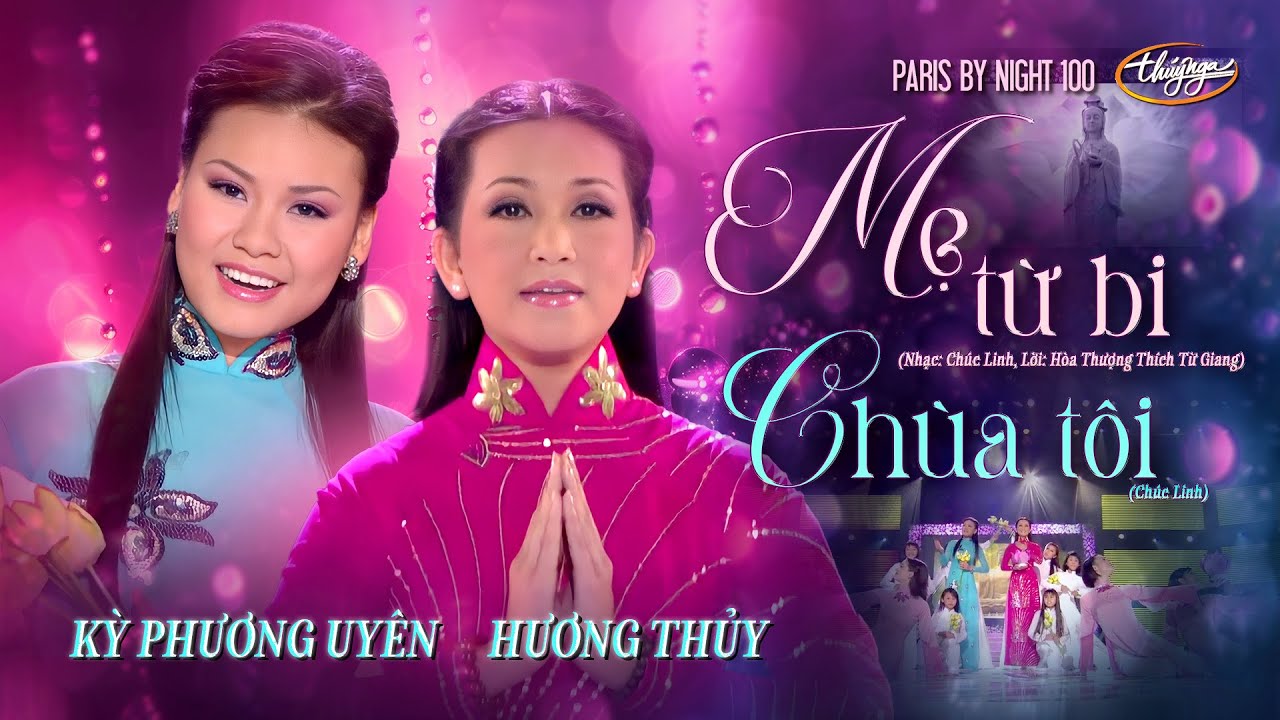 Hương Thủy & Kỳ Phương Uy&ecirc;n - LK Mẹ Từ Bi & Ch&ugrave;a T&ocirc;i (Ch&uacute;c Linh) PBN 100