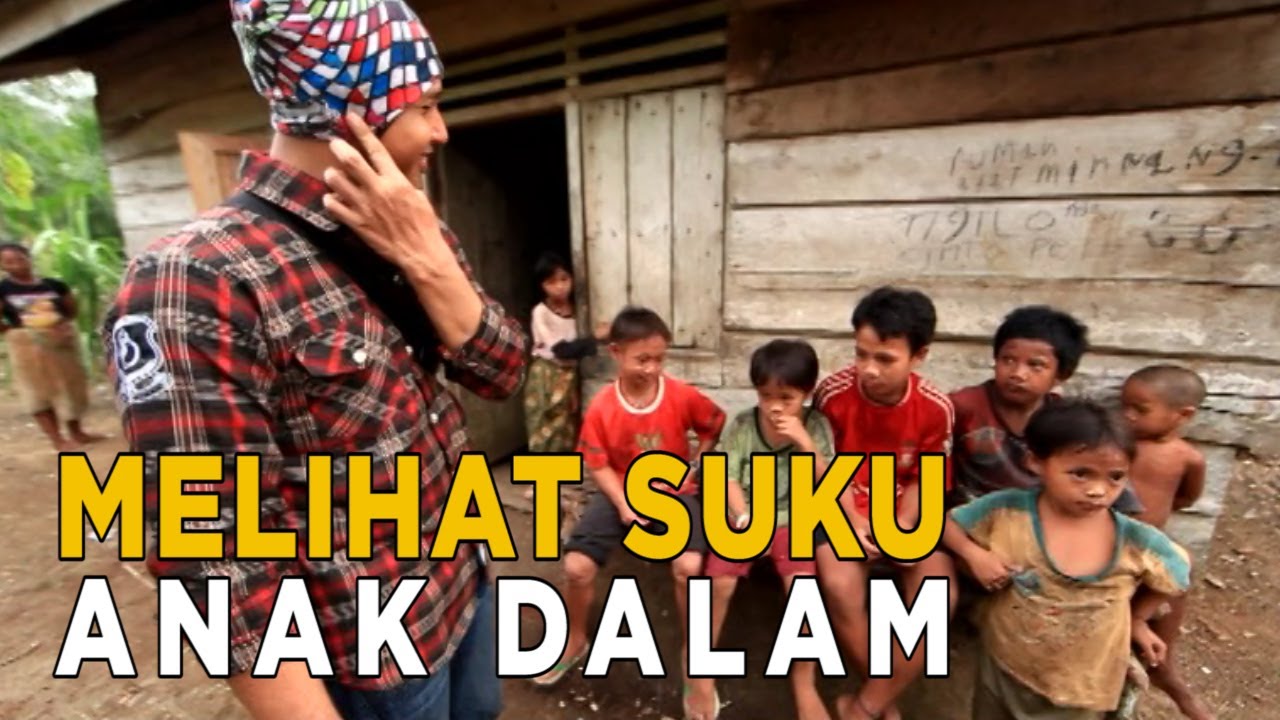 Sensasi yang seru saat mengunjungi suku anak dalam.. | JELAJAH