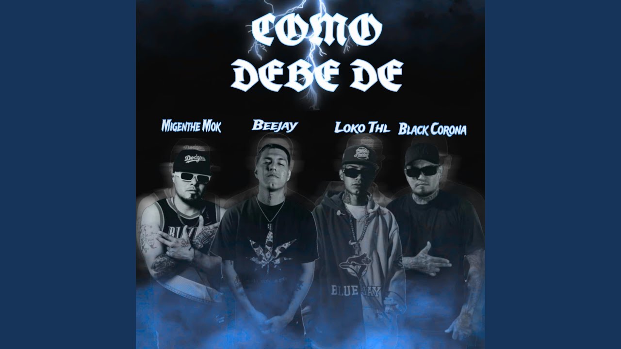 Como debe de (feat. LokoThl, Bee jay & Black corona)